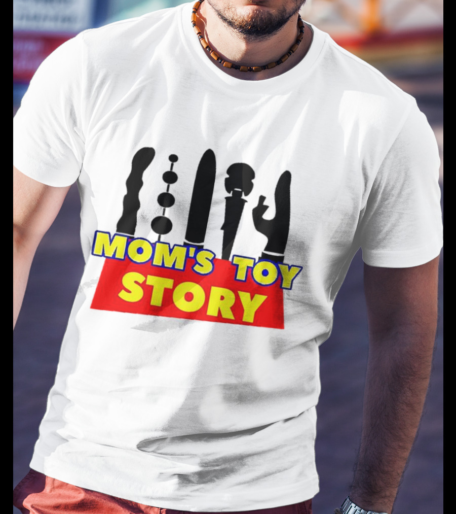 Mom's Toy Story Adult Humor T-Shirt