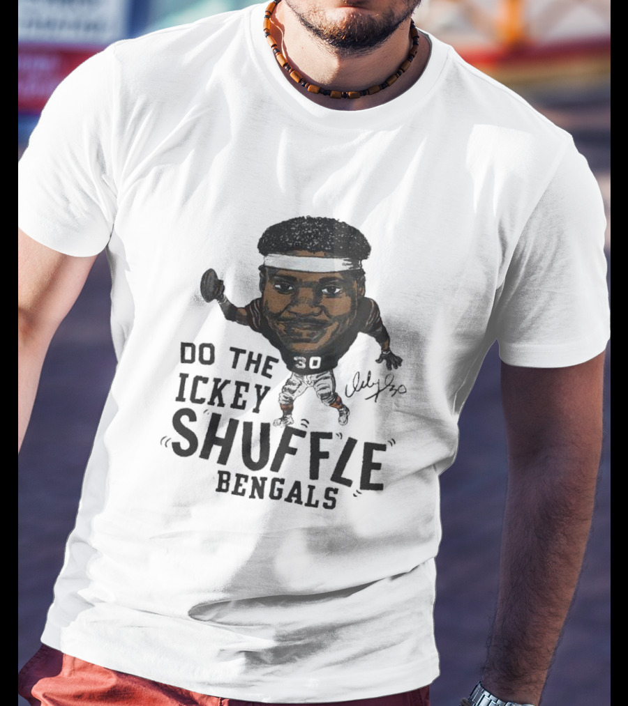 Do The Ickey Shuffle Bengals Number 30 Signature T-Shirt
