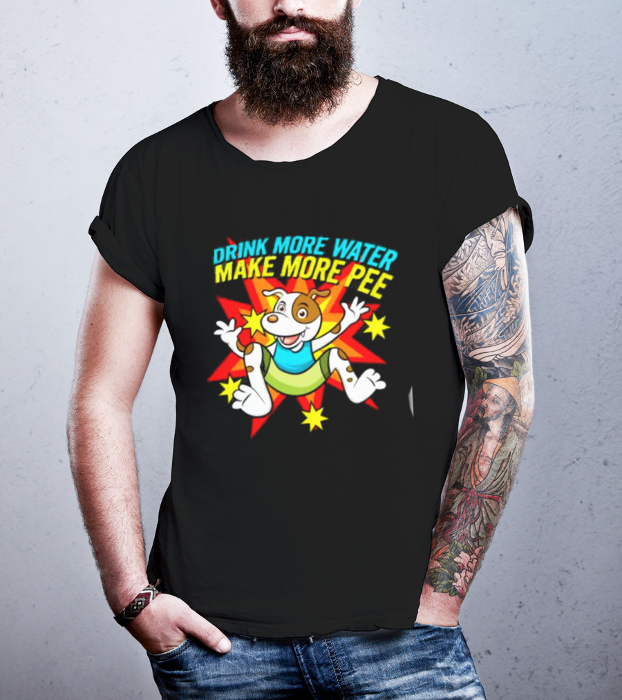 Drink More Water Make More Pee Cartoon Dog With Stars And Burst T-Shirt