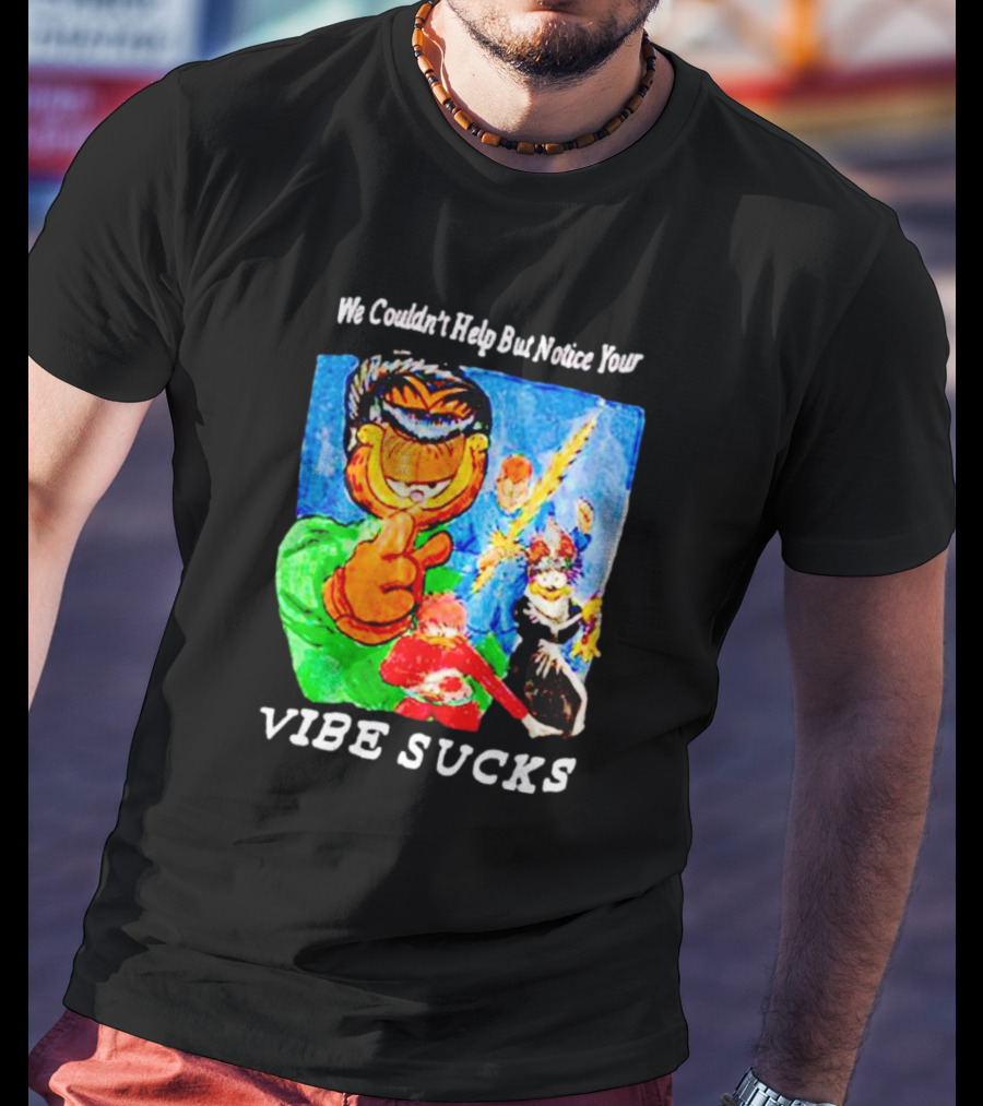 Garfield We Couldn't Help But Notice Your Vibe Sucks Retro Comic T-Shirt