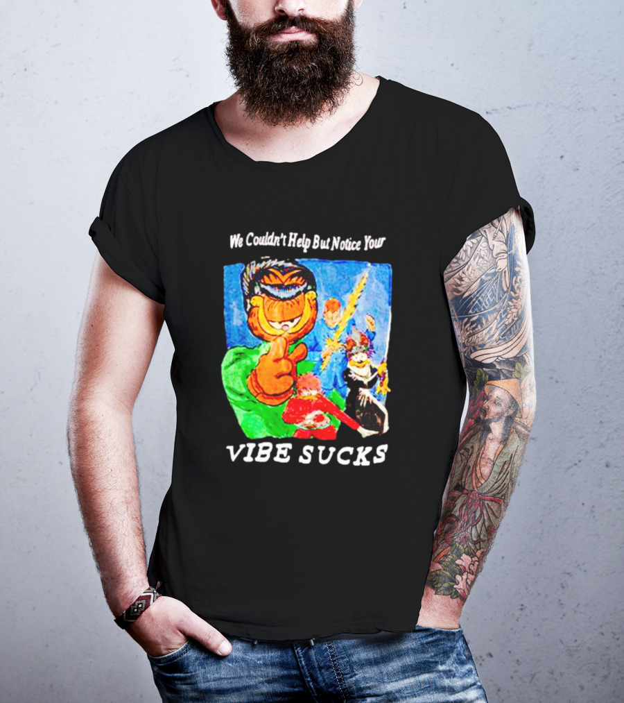 Garfield We Couldn't Help But Notice Your Vibe Sucks Retro Comic T-Shirt