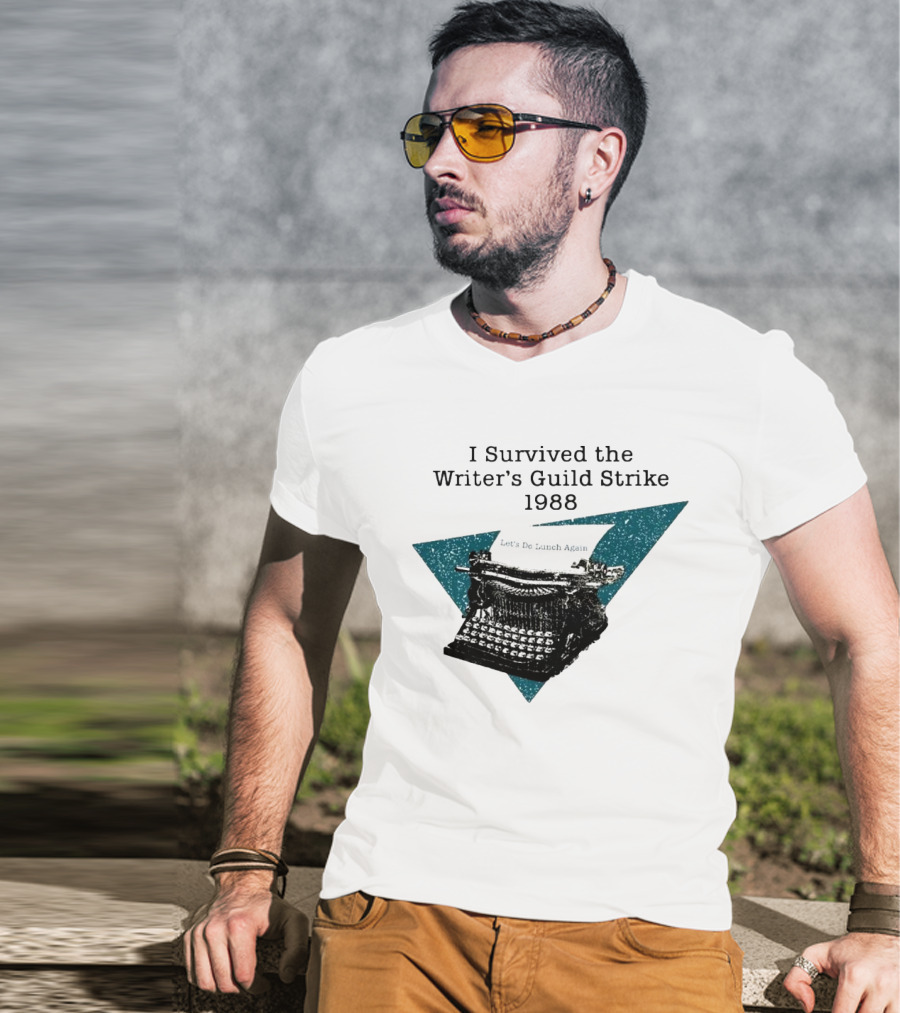 I Survived The Writer's Guild Strike 1988 Let's Do Lunch Again Typewriter Retro T-Shirt