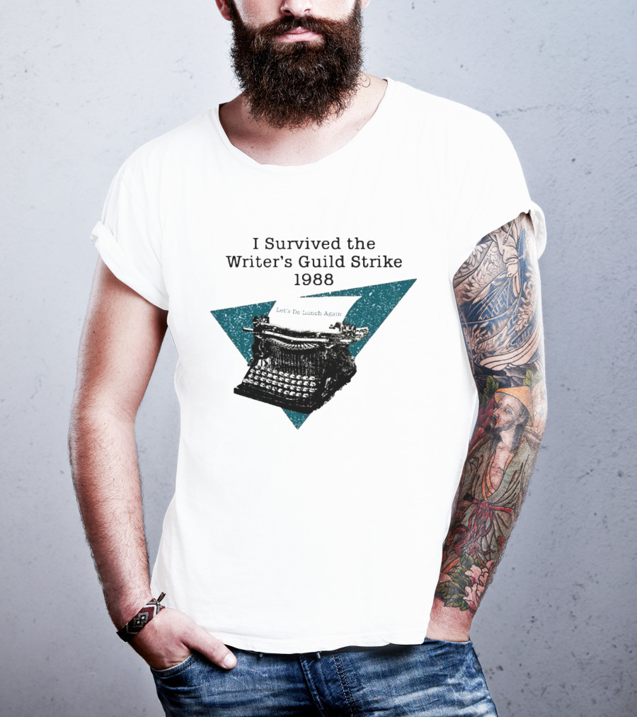 I Survived The Writer's Guild Strike 1988 Let's Do Lunch Again Typewriter Retro T-Shirt
