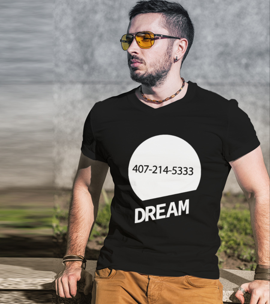 407-214-5333 Dream T-Shirt