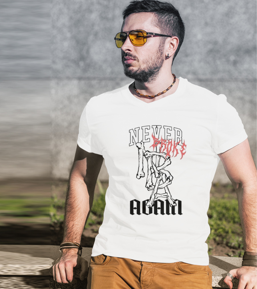 Never Broke Again Bones Stacked Font T-Shirt