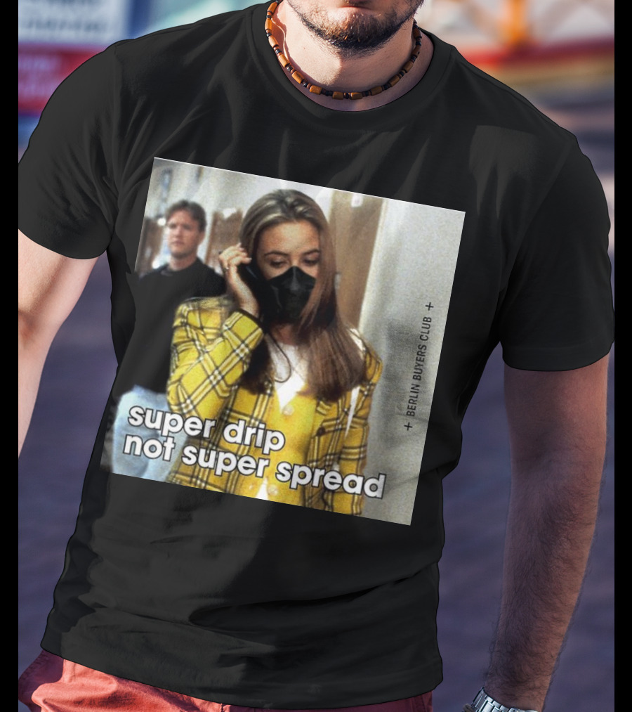 Super Drip Not Super Spread Berlin Buyers Club Plaid Fashion Mask T-Shirt
