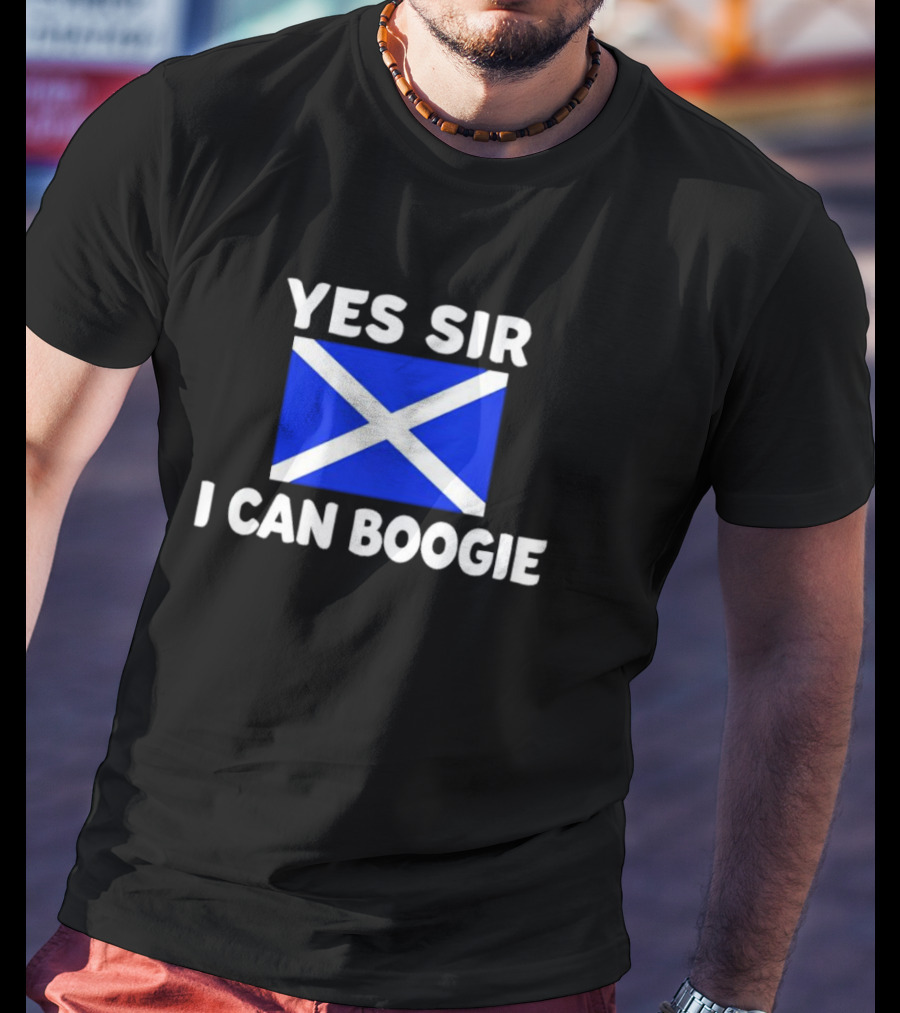 Yes Sir I Can Boogie Scotland Flag T-Shirt