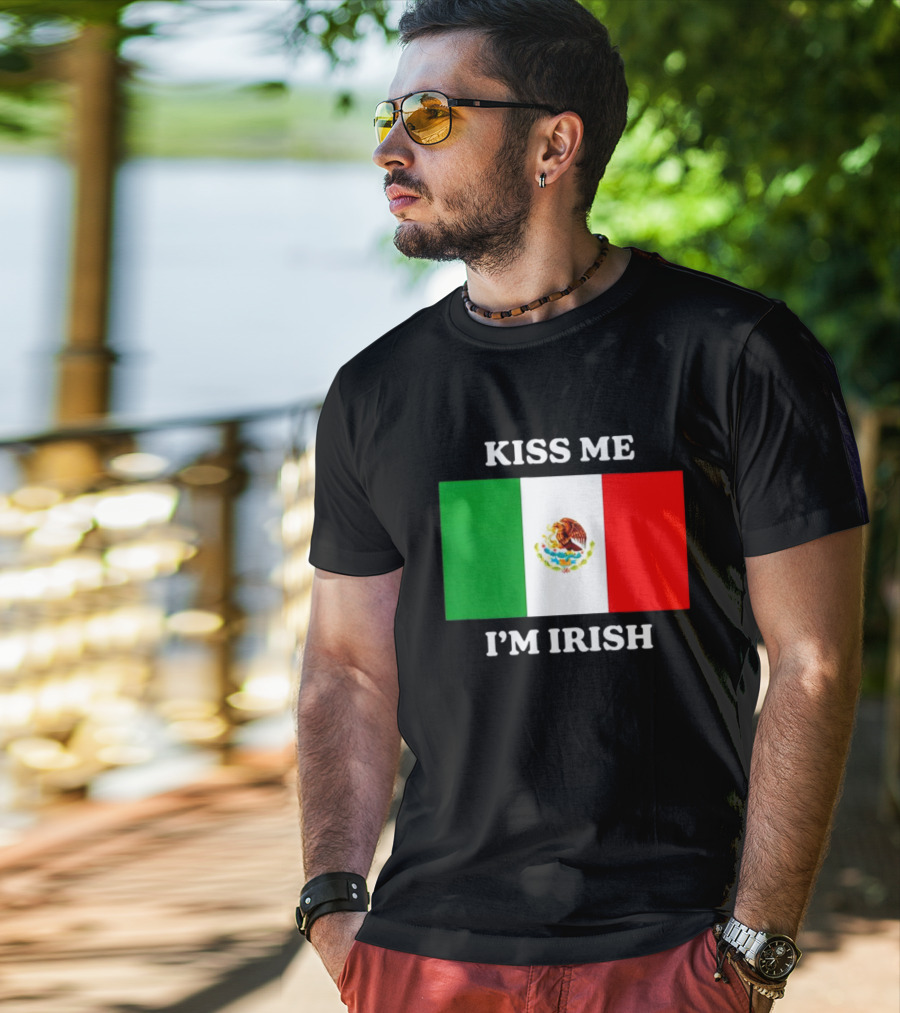 Kiss Me I'm Irish With Mexican Flag Colors T-Shirt