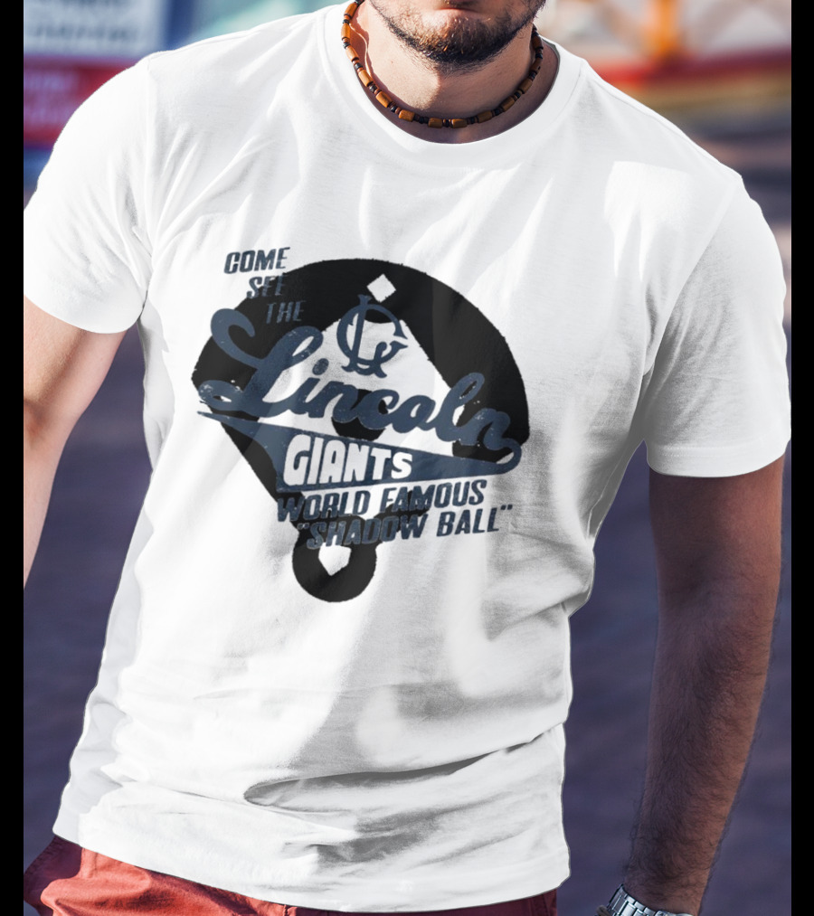 Come See The Lincoln Giants World Famous Shadow Ball T-Shirt