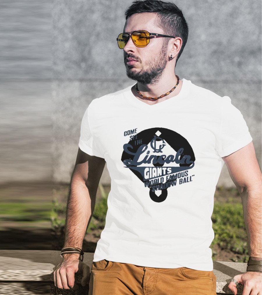 Come See The Lincoln Giants World Famous Shadow Ball T-Shirt