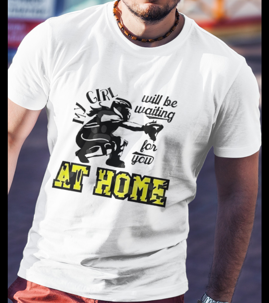 My Girl Will Be Waiting For You At Home Football Player T-Shirt