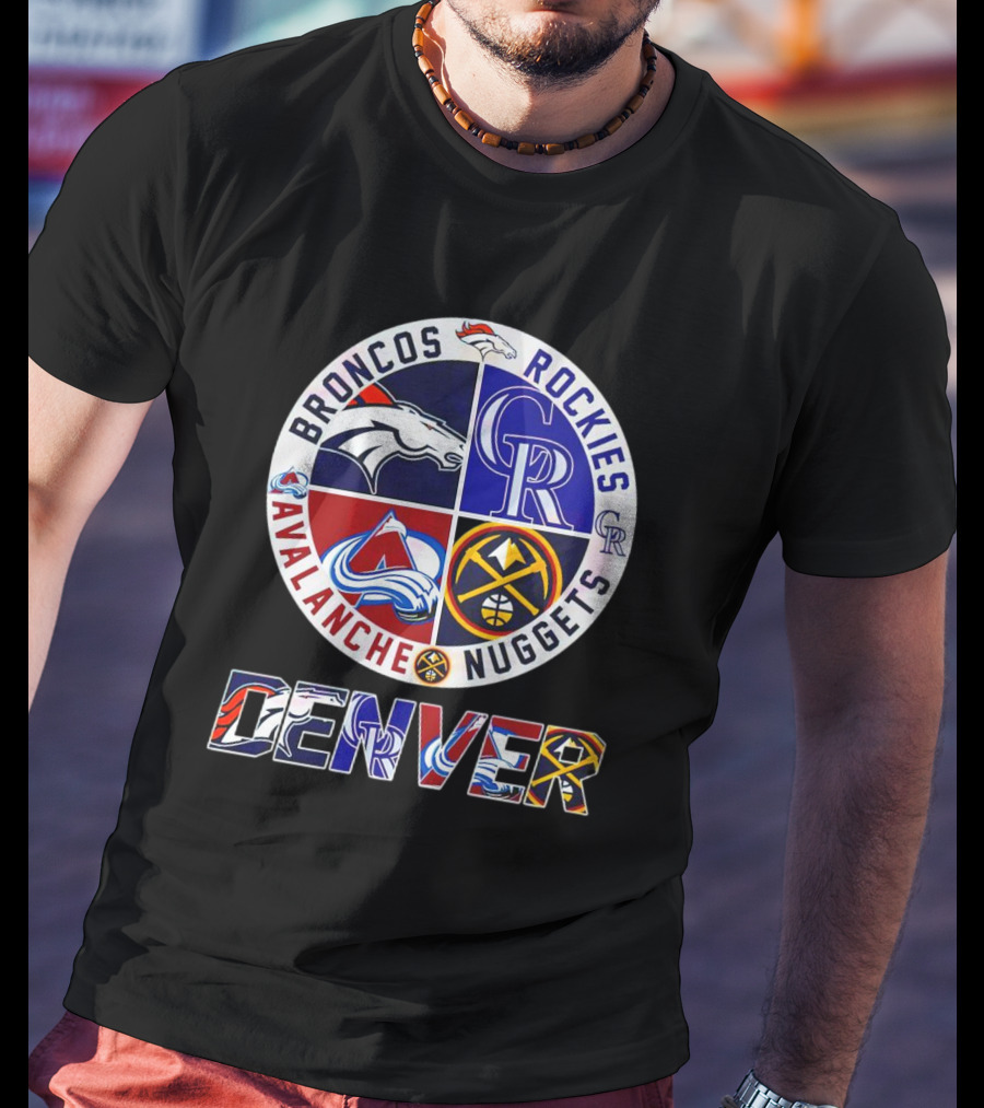 Broncos Rockies Avalanche Nuggets Denver Sports T-Shirt
