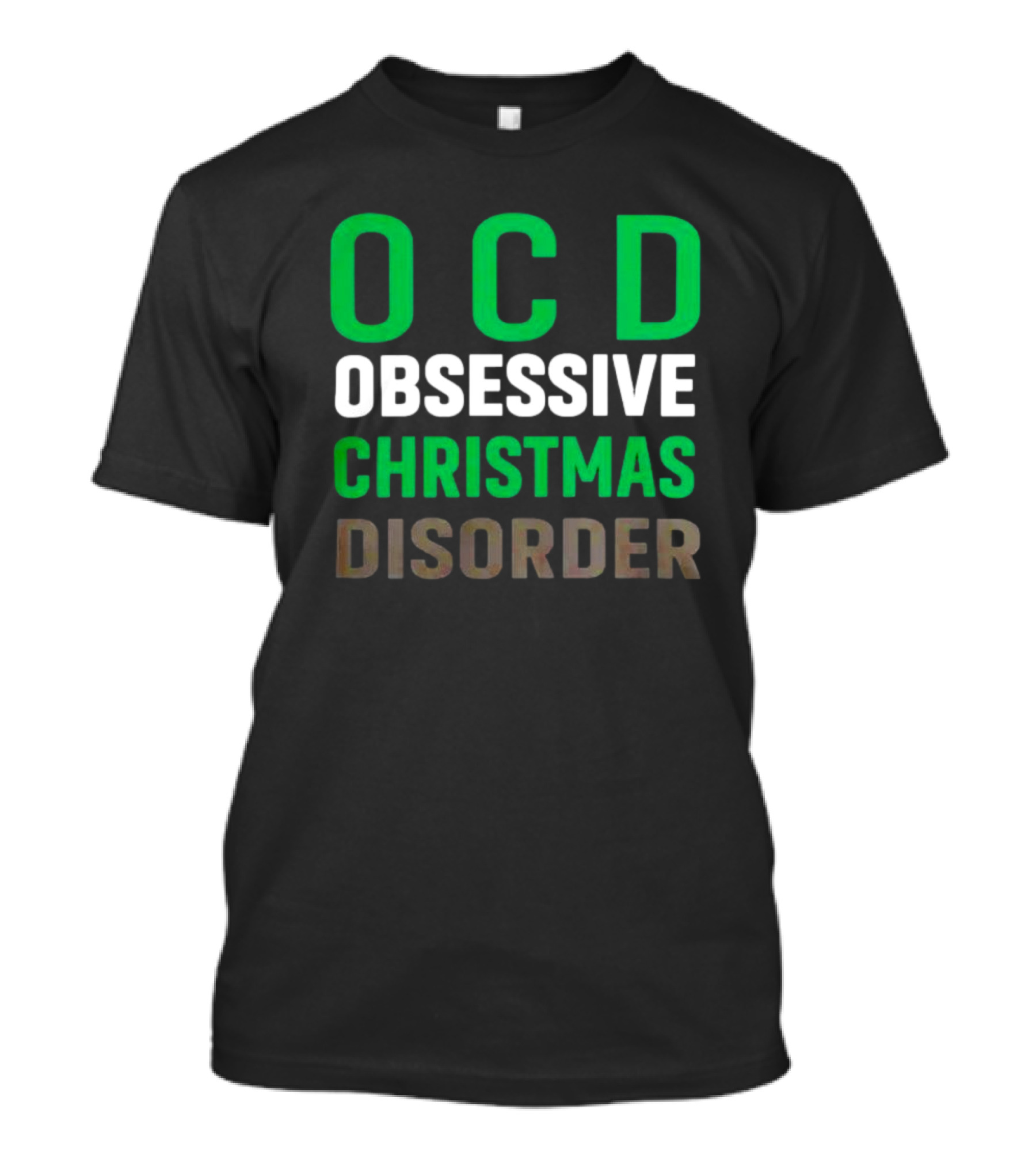 OCD Obsessive Christmas Disorder Holiday Humor T-Shirt