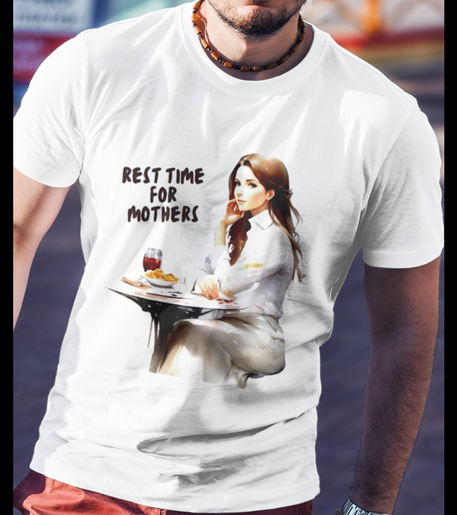 Rest Time For Mothers Wine And Relaxation T-Shirt