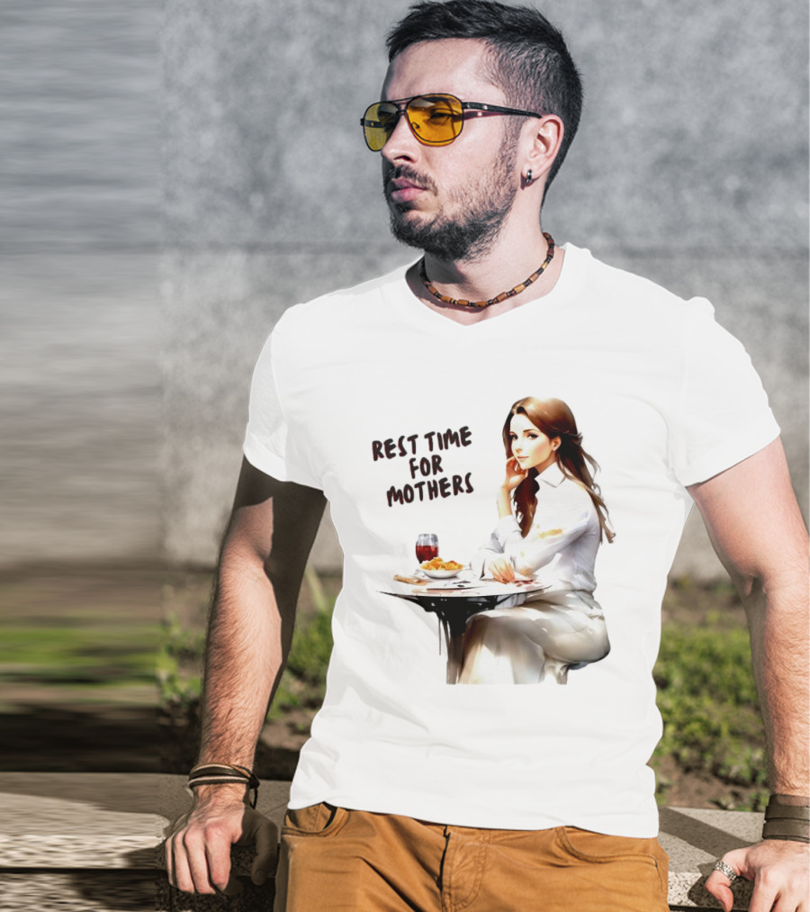 Rest Time For Mothers Wine And Relaxation T-Shirt