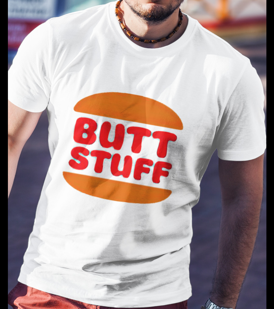 Butt Stuff Burger T-Shirt