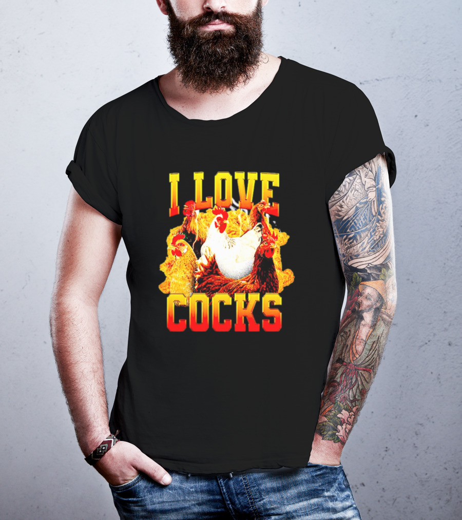I Love Cocks Chickens T-Shirt