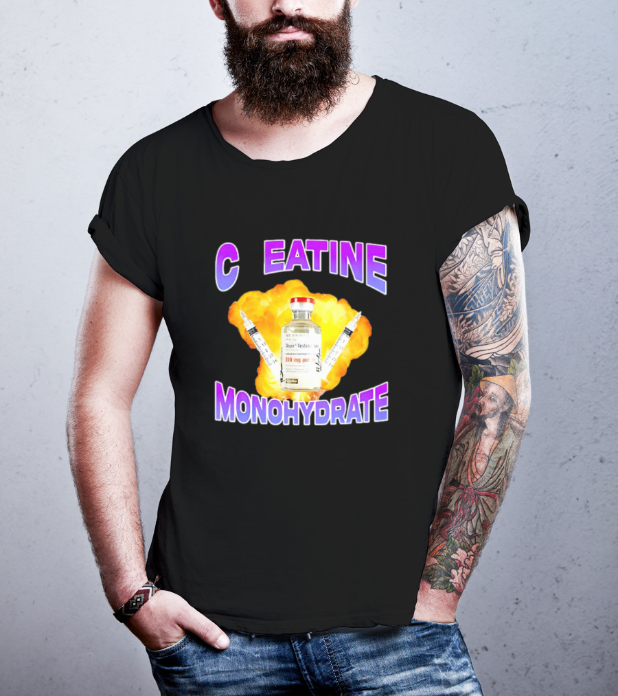 C EATINE Monohydrate Depo Testosterone 200 Mg T-Shirt