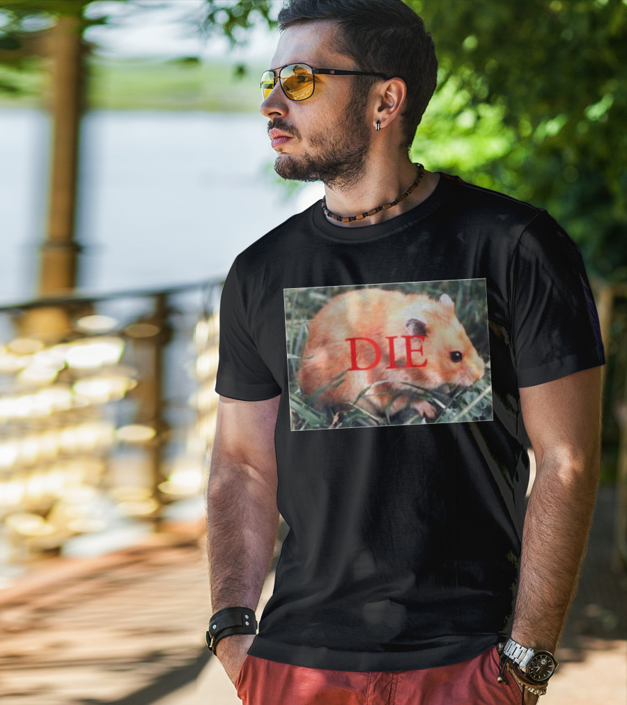 Hamster Die Text Overlay On Image T-Shirt
