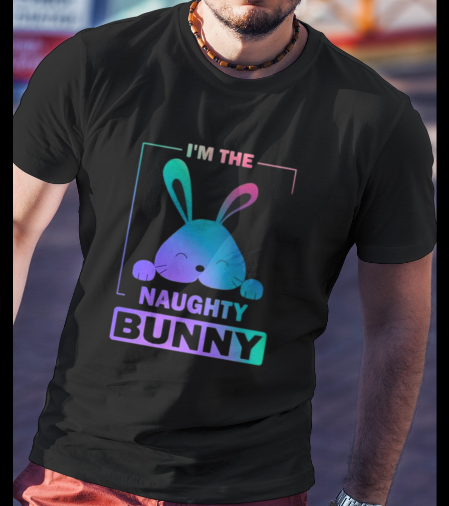 I'm The Naughty Bunny Rainbow Gradient Happy Ears T-Shirt