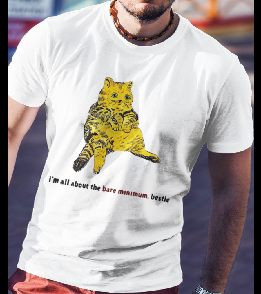 Lazy Cat I'm All About The Bare Minimum Bestie T-Shirt