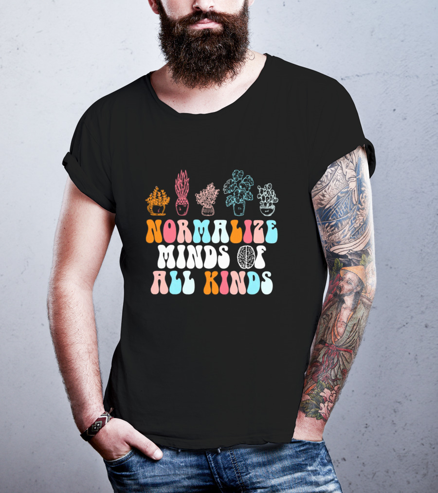 Normalize Minds Of All Kinds Colorful Plant T-Shirt