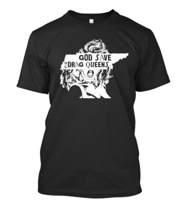 God Save The Drag Queens Tennessee Map T-Shirt