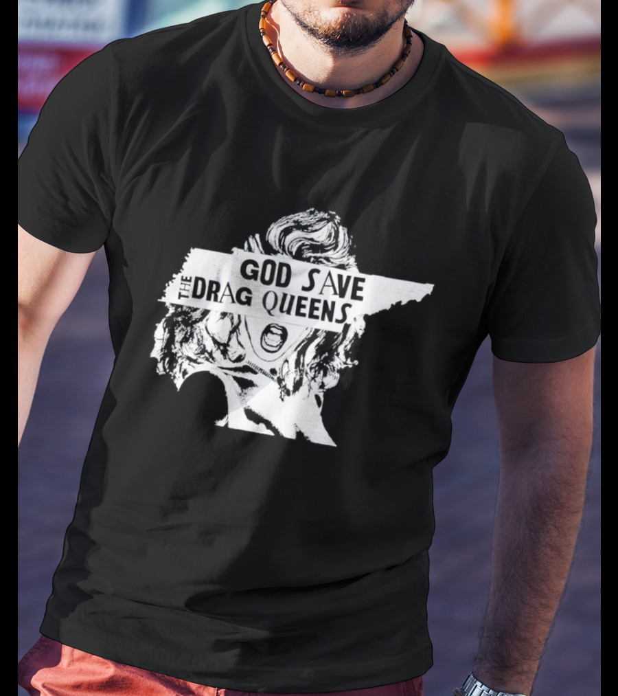 God Save The Drag Queens Tennessee Map T-Shirt