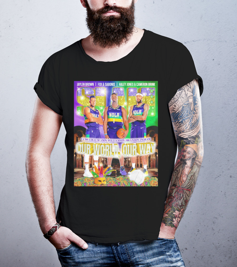 SLAM NOLA Cj McCollum Zion Williamson Brandon Ingram Our World Our Way T-Shirt