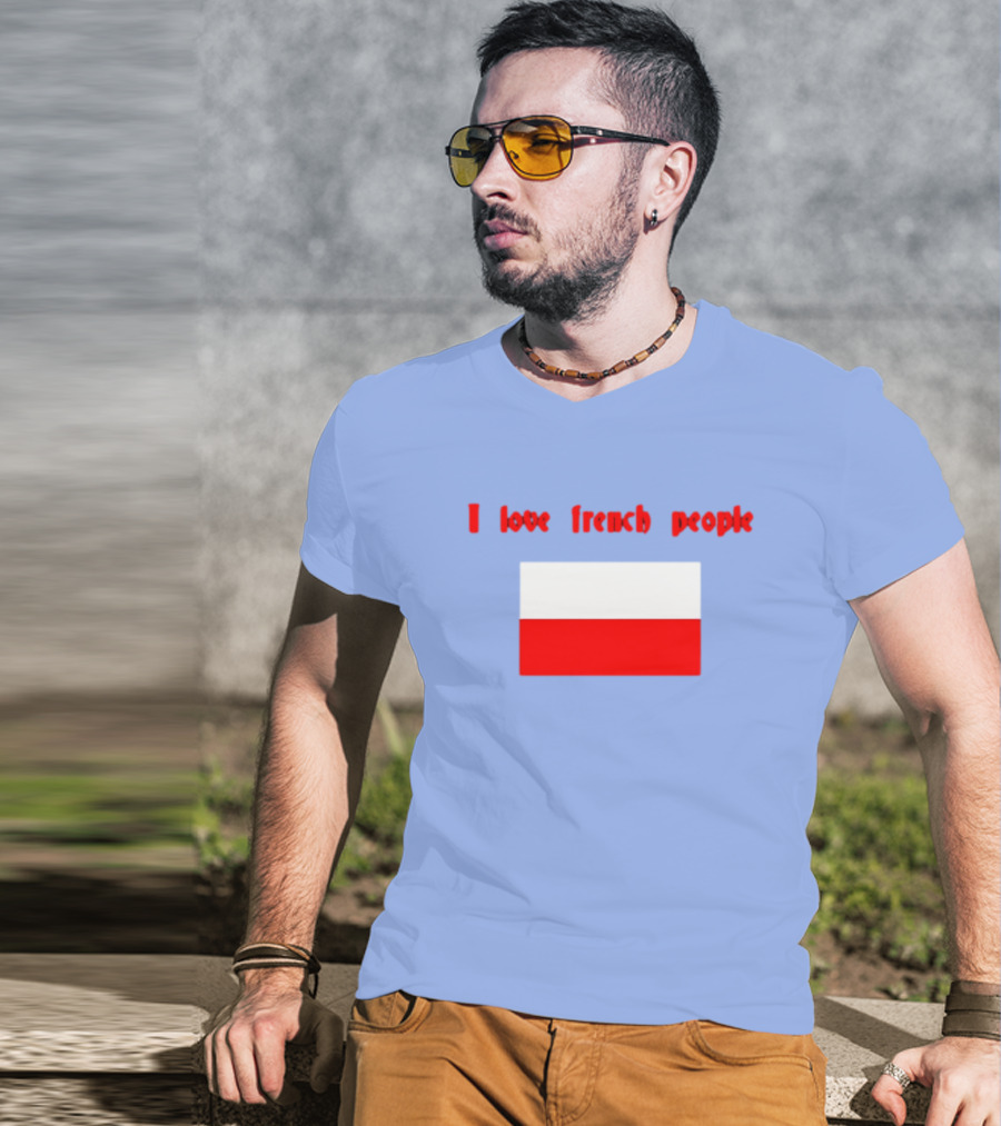 I Love French People Polish Flag Text T-Shirt