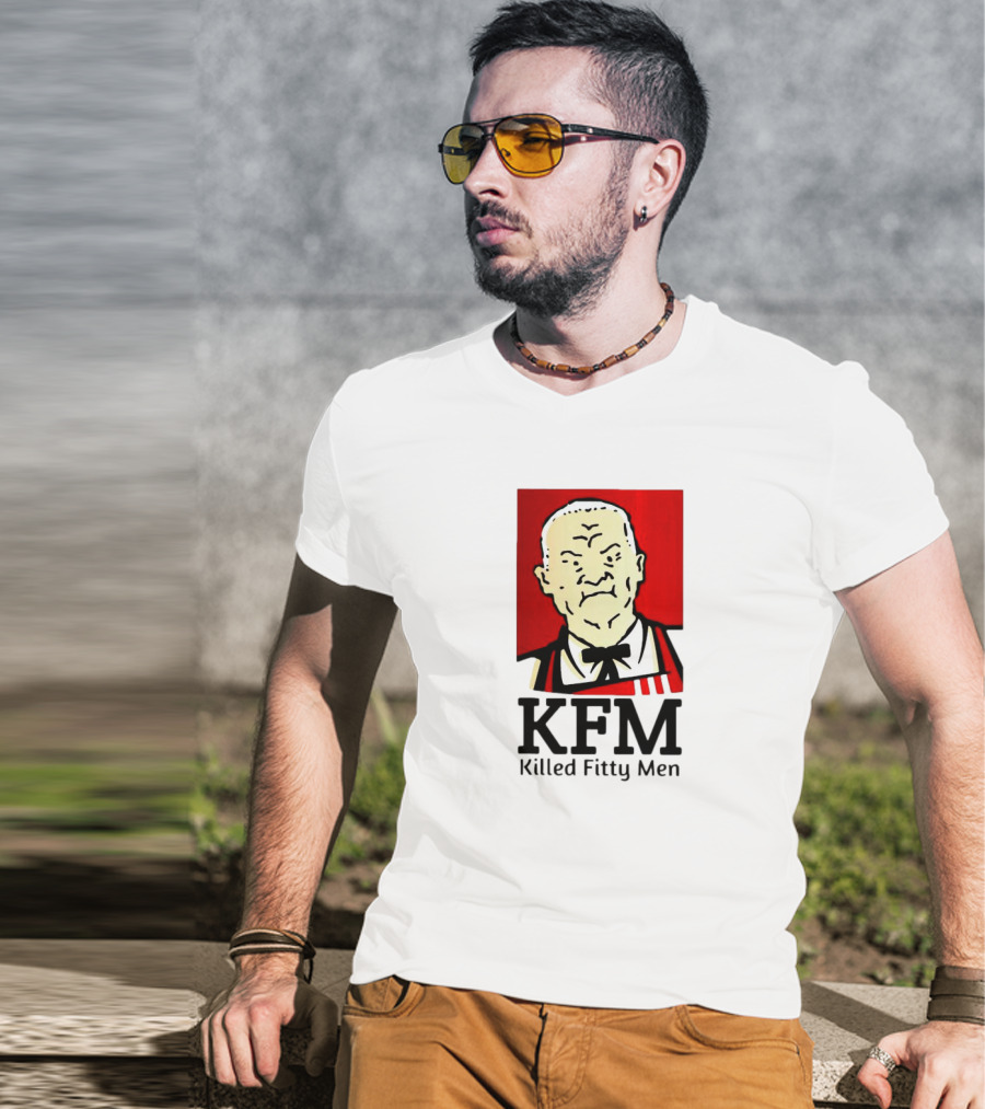 KFM Killed Fitty Men Colonel Sanders T-Shirt