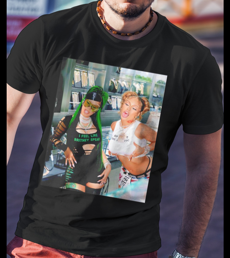 I Feel Like Britney Spears Rip Me Out The Plastic Put It On Da Floor Again Glorilla And Cardi T-Shirt