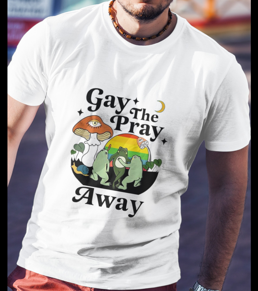 Gay The Pray Away Rainbow Frog Dance With Mushroom And Moon Scene T-Shirt