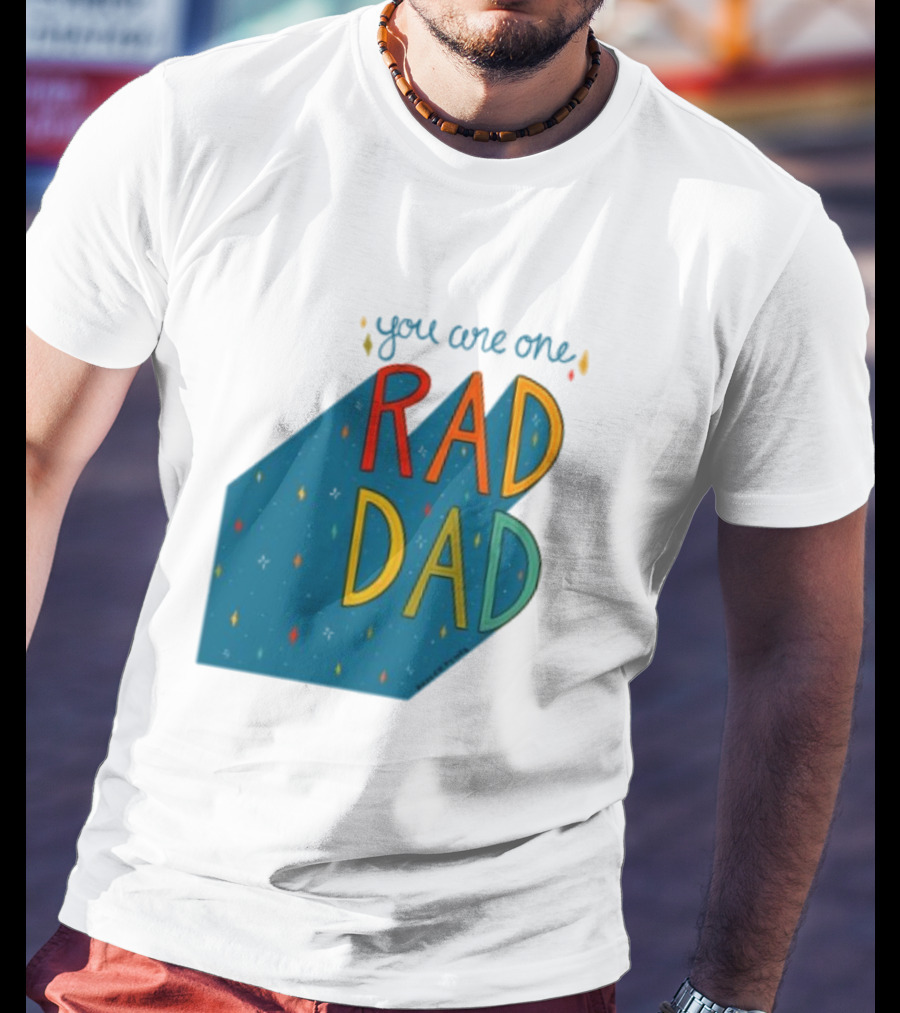 You Are One Rad Dad Father's Day T-Shirt