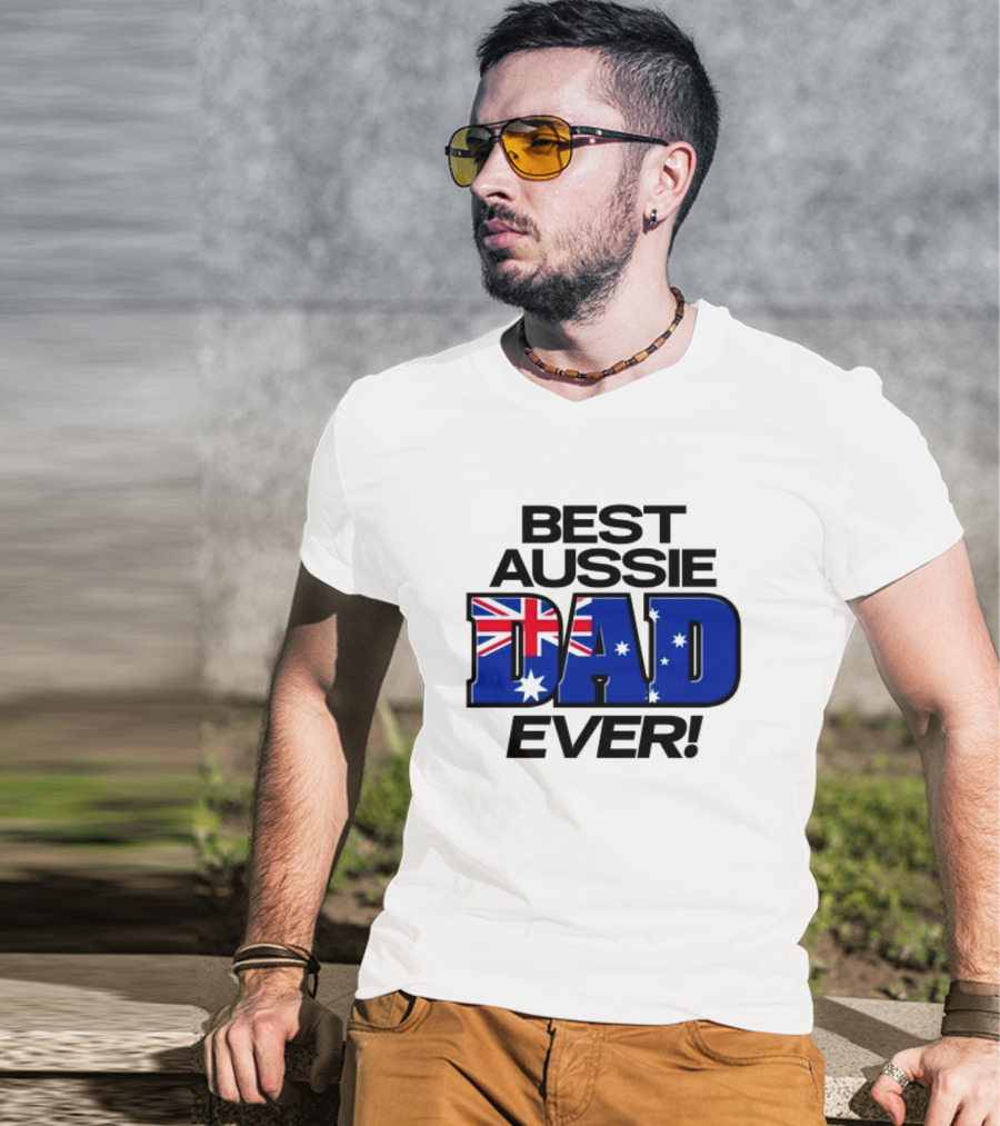 Best Aussie Dad Ever Fathers Day Australian Flag T-Shirt