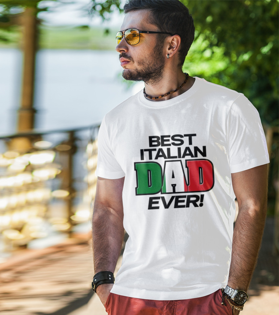 Best Italian Dad Ever Fathers Day Dad Italy Flag Colors T-Shirt