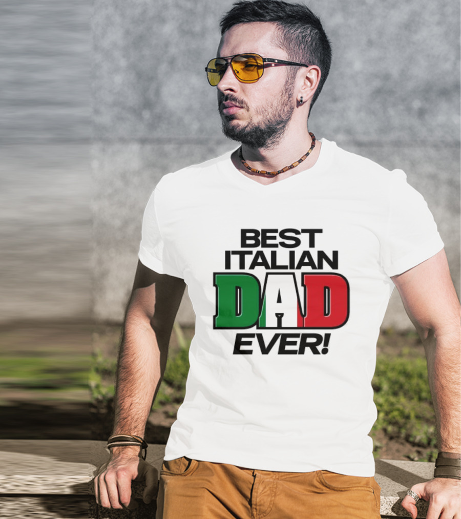 Best Italian Dad Ever Fathers Day Dad Italy Flag Colors T-Shirt