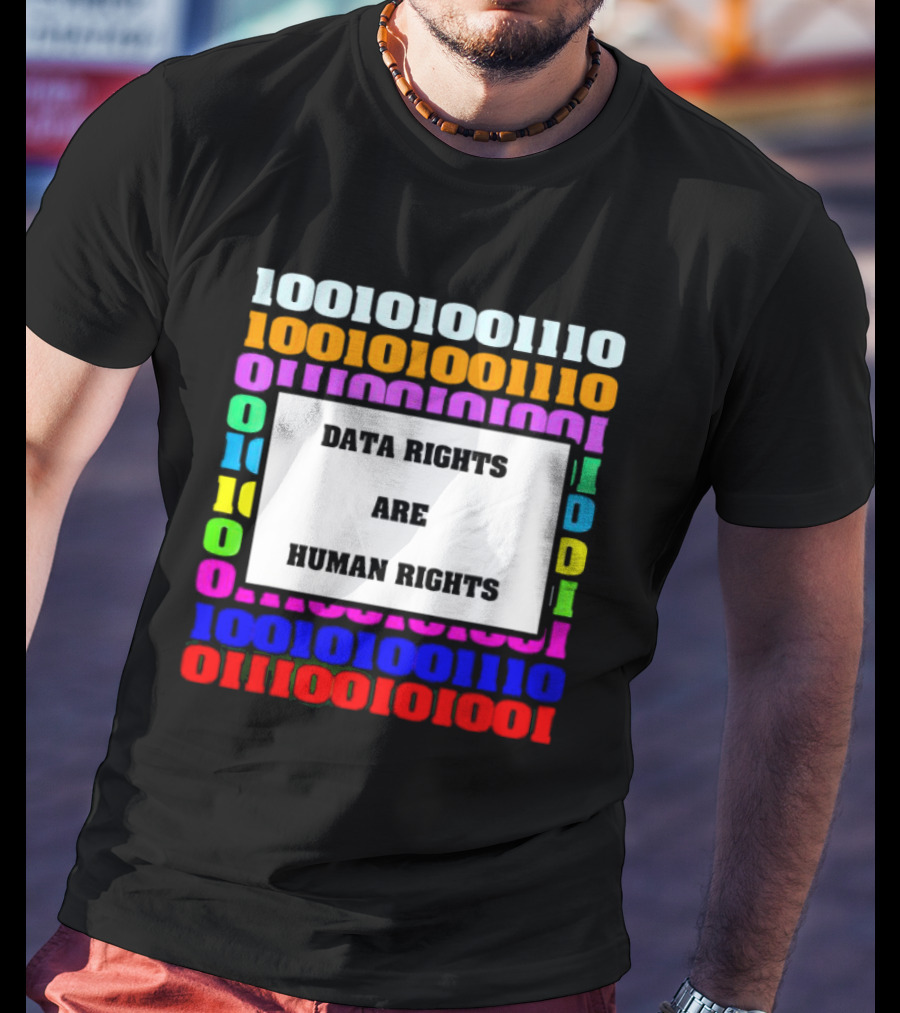 Binary Data Rights Are Human Rights Multicolor T-Shirt