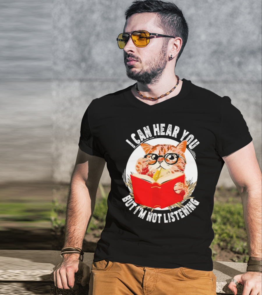 I Can Hear You But I'm Not Listening Funny Cat With Glasses And Book T-Shirt