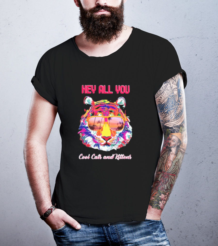 Hey All You Cool Cats And Kittens Tiger With Sunglasses And Tropical Vibes T-Shirt