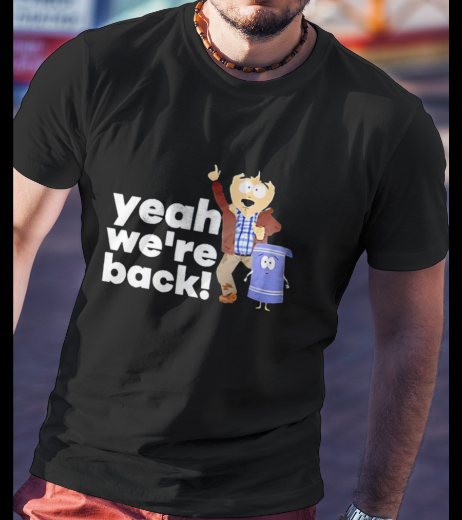 Randy Marsh And Towelie Yeah We're Back T-Shirt