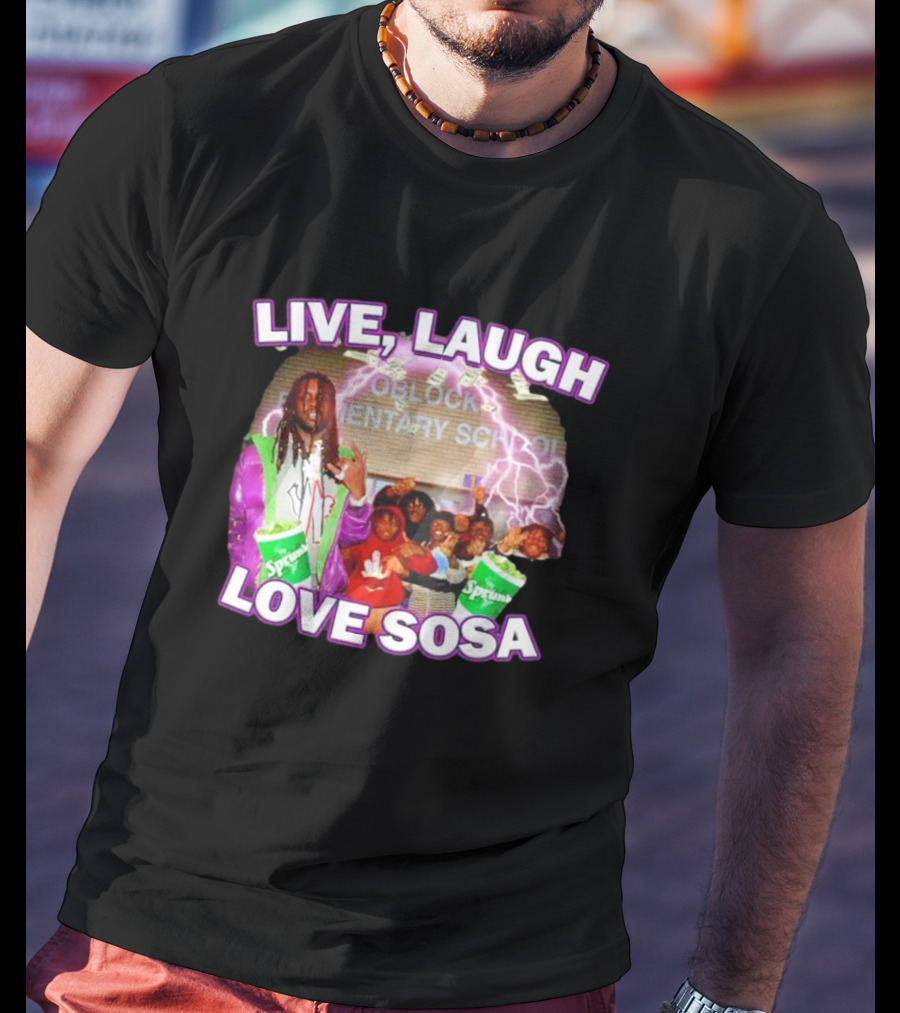 Live Laugh Love Sosa Oblock Elementary School Sprite Group T-Shirt