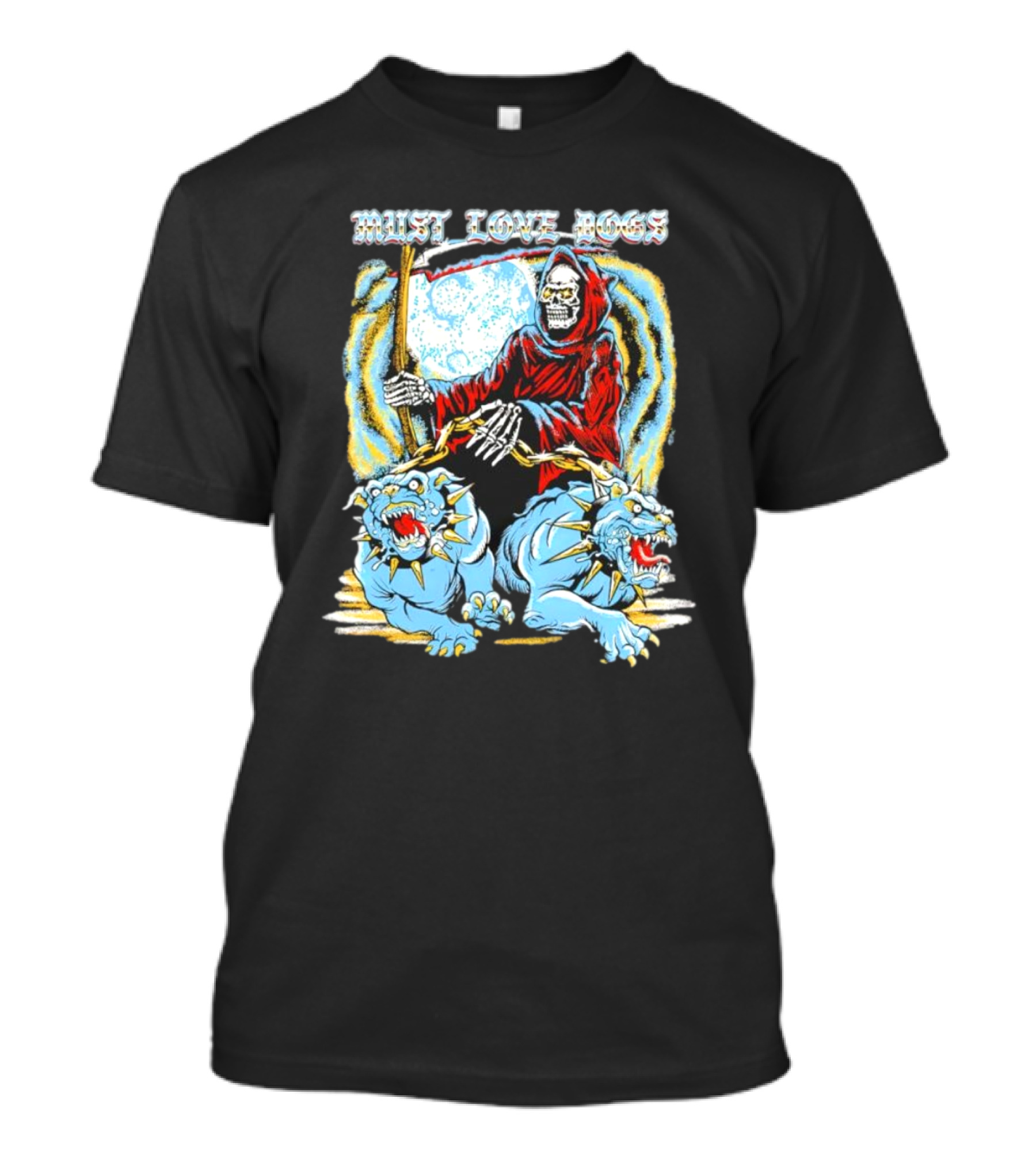 Must Love Dogs Skeleton Grim Reaper With Fierce Blue Dogs T-Shirt