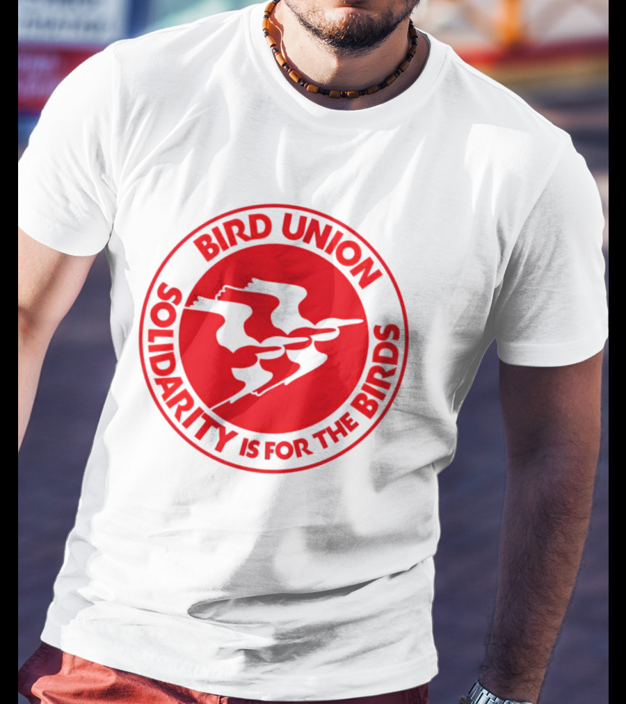 Bird Union Solidarity Is For The Birds T-Shirt
