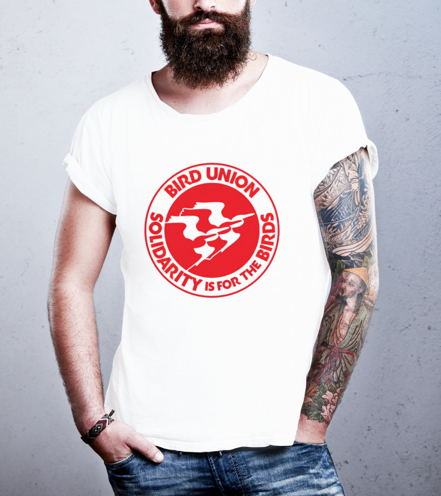 Bird Union Solidarity Is For The Birds T-Shirt