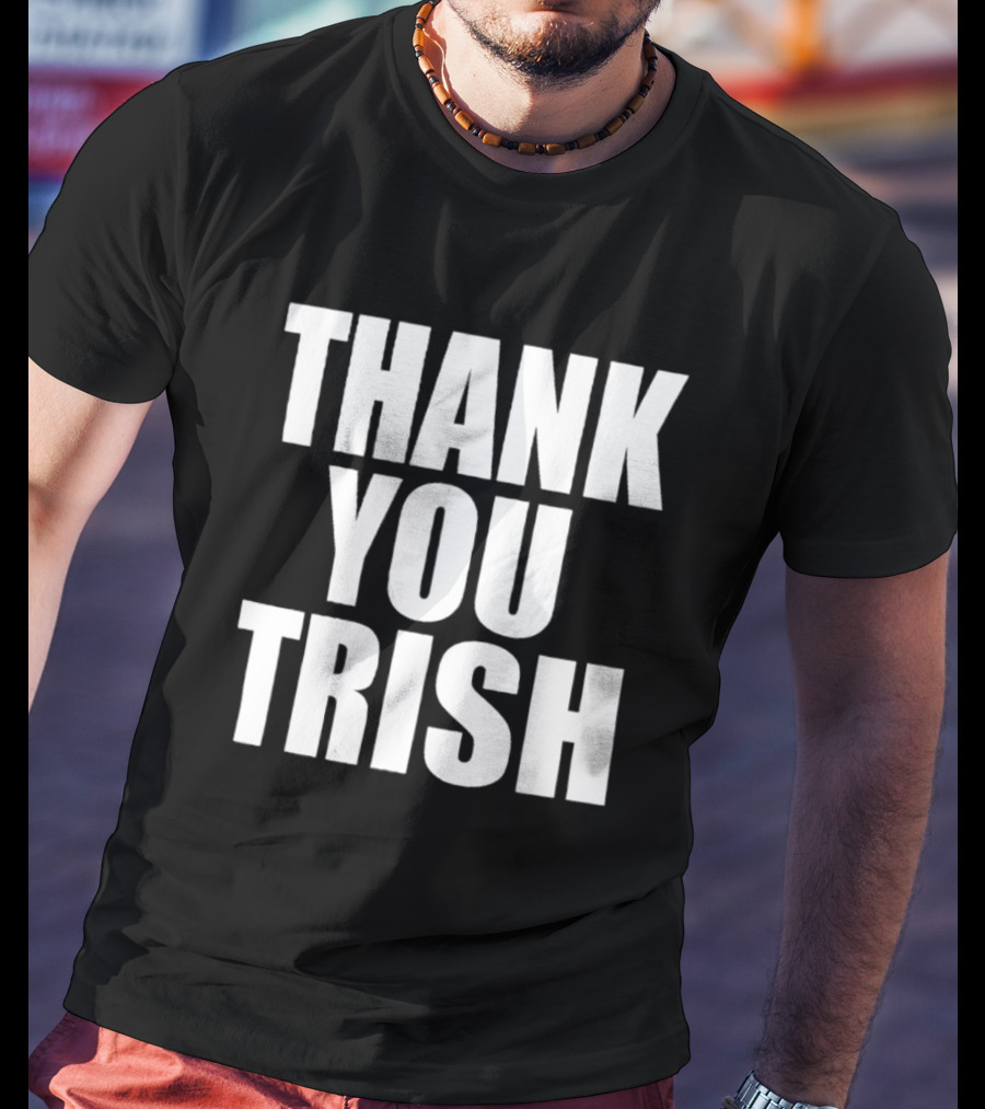 Thank You Trish Stratus WWE Legend Acknowledgment T-Shirt