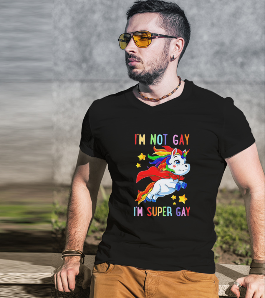 I'm Not Gay I'm Super Gay Unicorn Rainbow Cape And Stars T-Shirt
