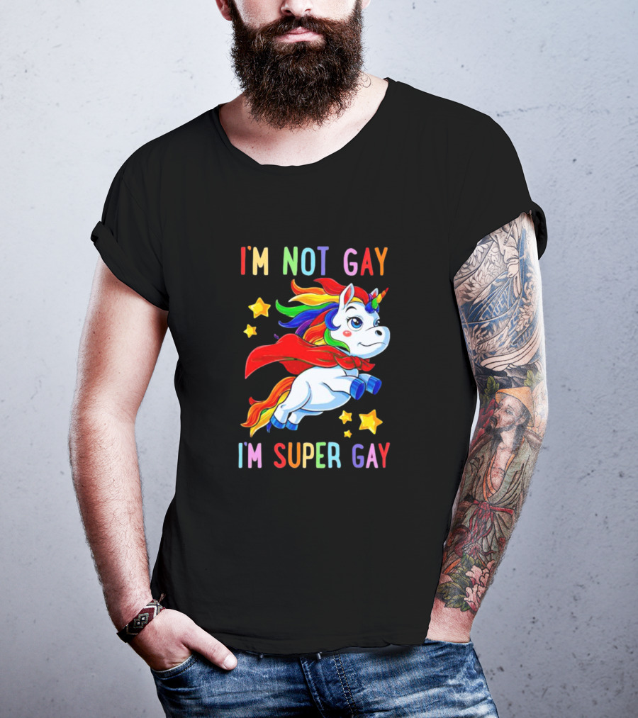 I'm Not Gay I'm Super Gay Unicorn Rainbow Cape And Stars T-Shirt