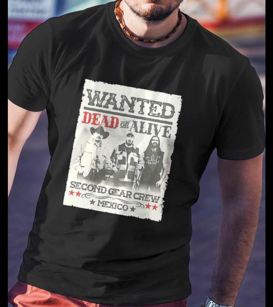 Wanted Dead Or Alive Second Gear Crew Mexico T-Shirt