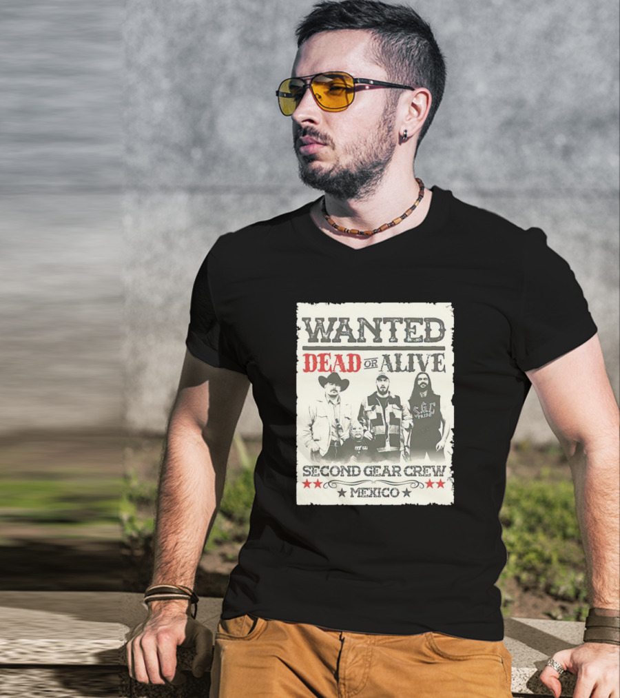 Wanted Dead Or Alive Second Gear Crew Mexico T-Shirt